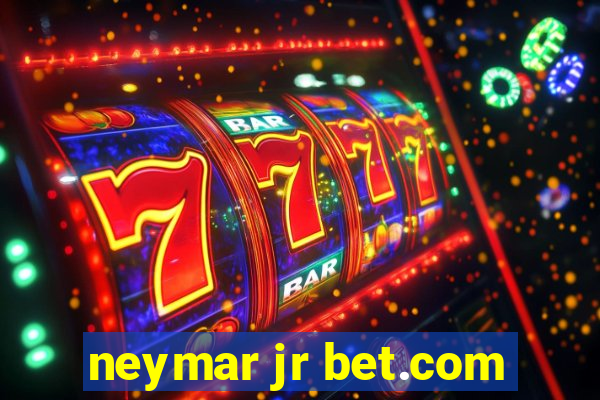 neymar jr bet.com